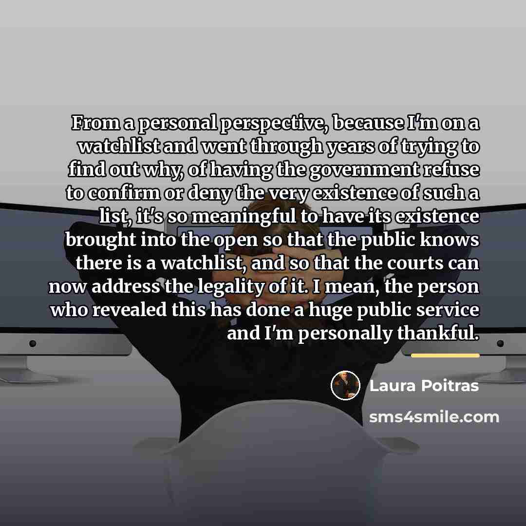 “From a personal perspective, because I'm on a watchlist and…” quote by Laura Poitras