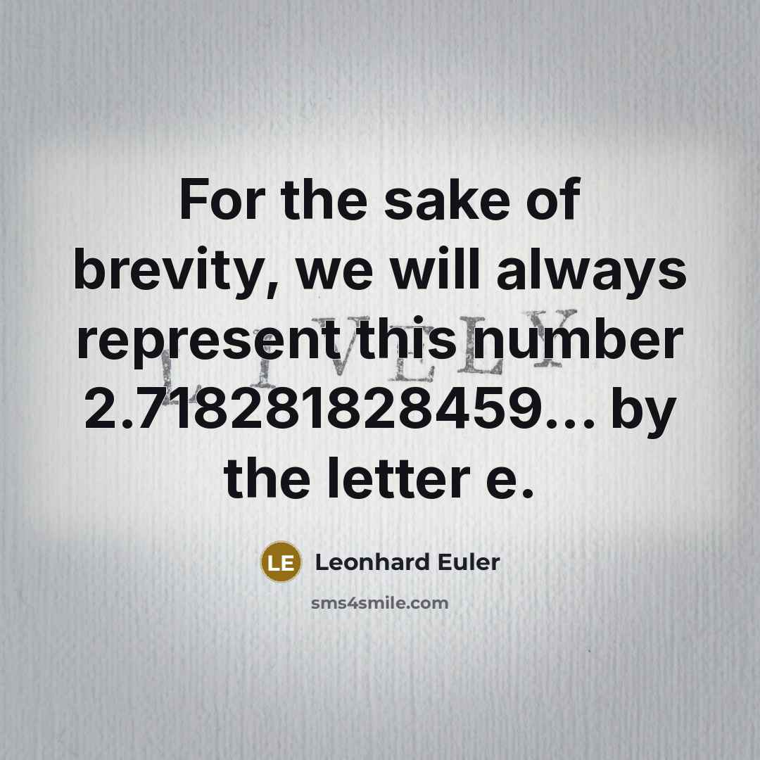 “For the sake of brevity, we will always represent this…” quote by Leonhard Euler