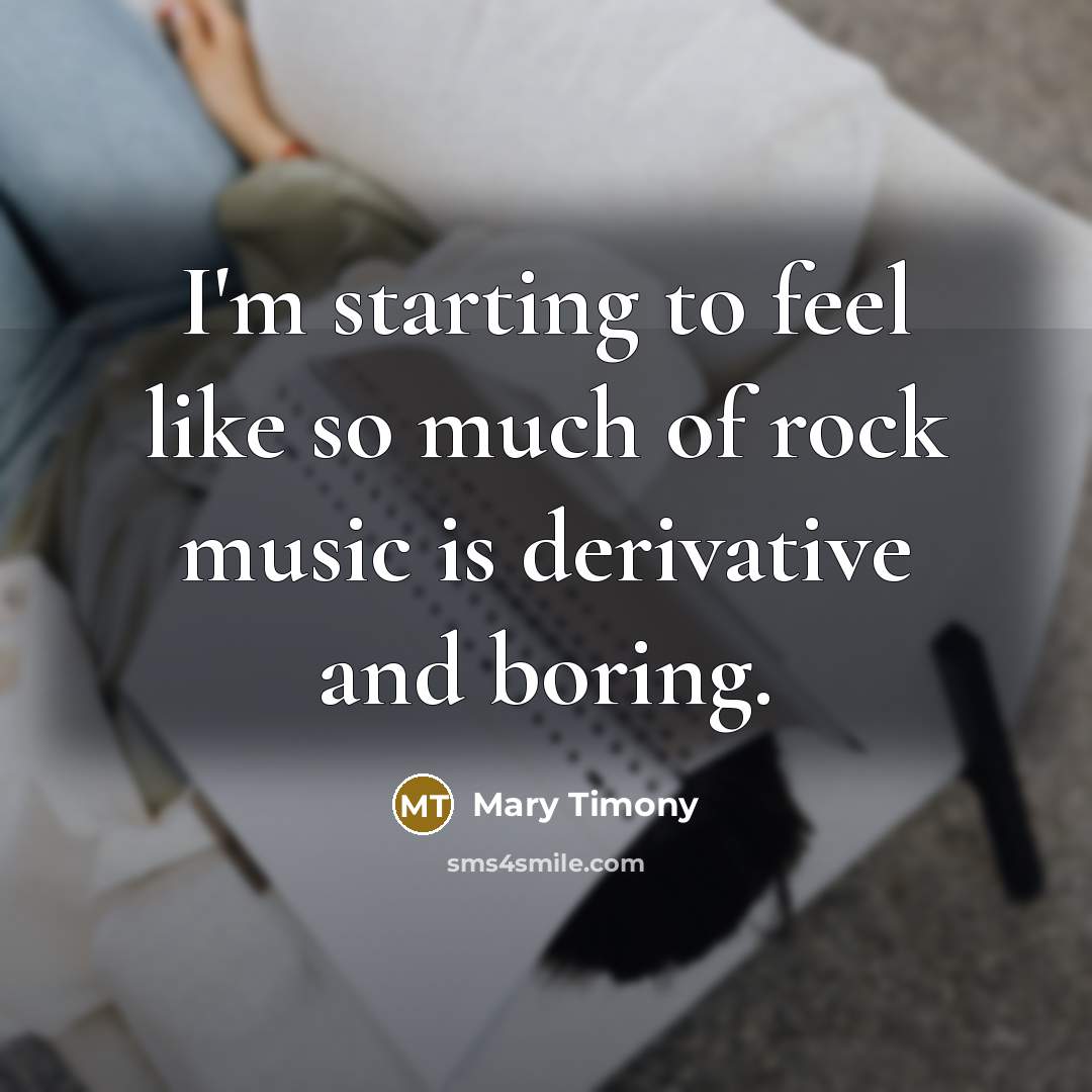 “I'm starting to feel like so much of rock music…” quote by Mary Timony