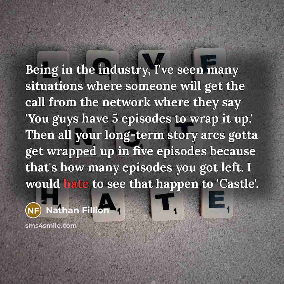 “Being in the industry, I've seen many situations where someone…” quote by Nathan Fillion