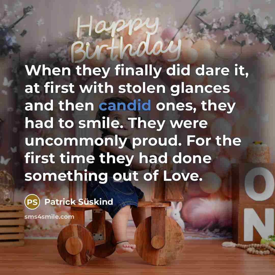 “When they finally did dare it, at first with stolen…” quote by Patrick Süskind