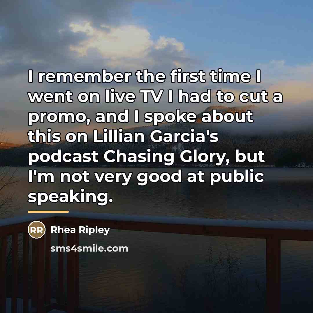 “I remember the first time I went on live TV…” quote by Rhea Ripley