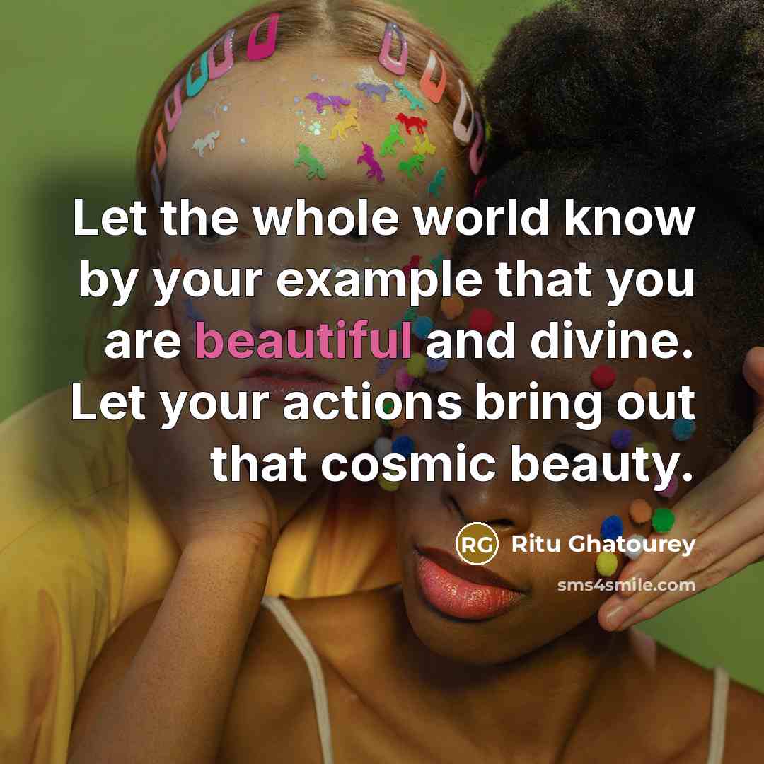 “Let the whole world know by your example that you…” quote by Ritu Ghatourey