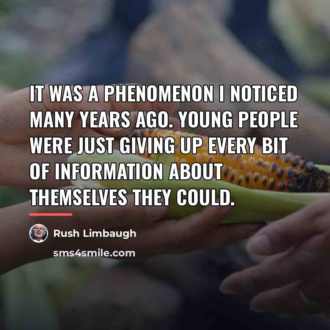 “It was a phenomenon I noticed many years ago. Young…” quote by Rush Limbaugh