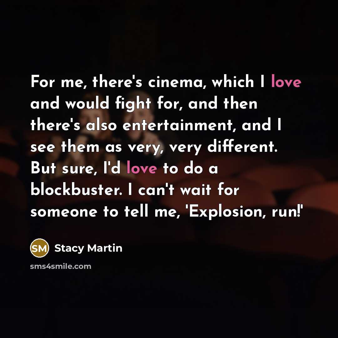 “For me, there's cinema, which I love and would fight…” quote by Stacy Martin