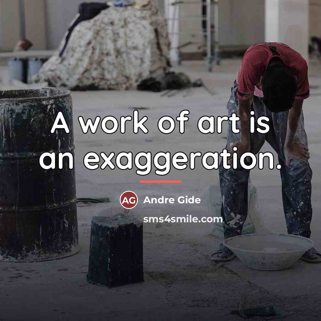 “A work of art is an exaggeration.…” quote by Andre Gide