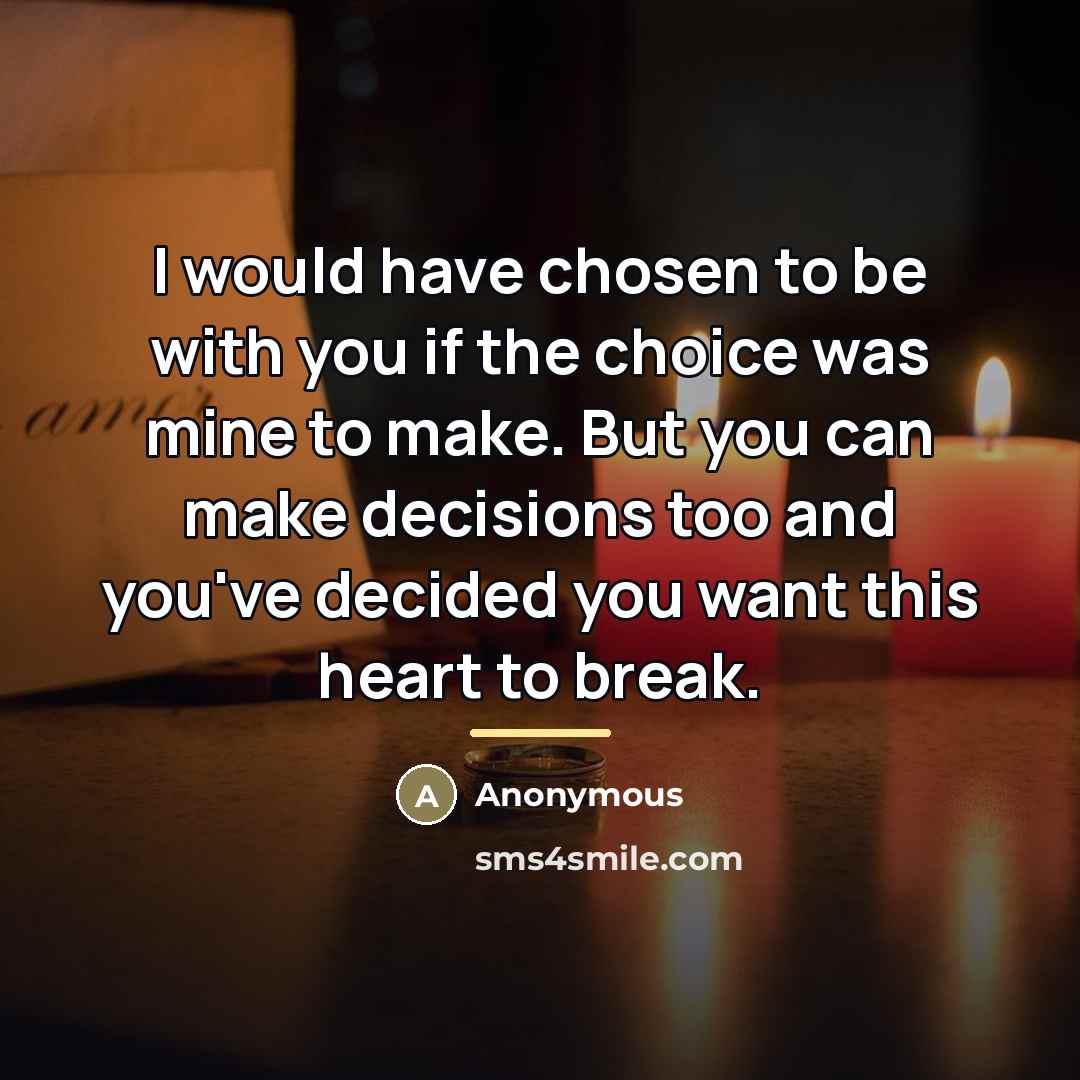 “I would have chosen to be with you if the…” quote by Anonymous