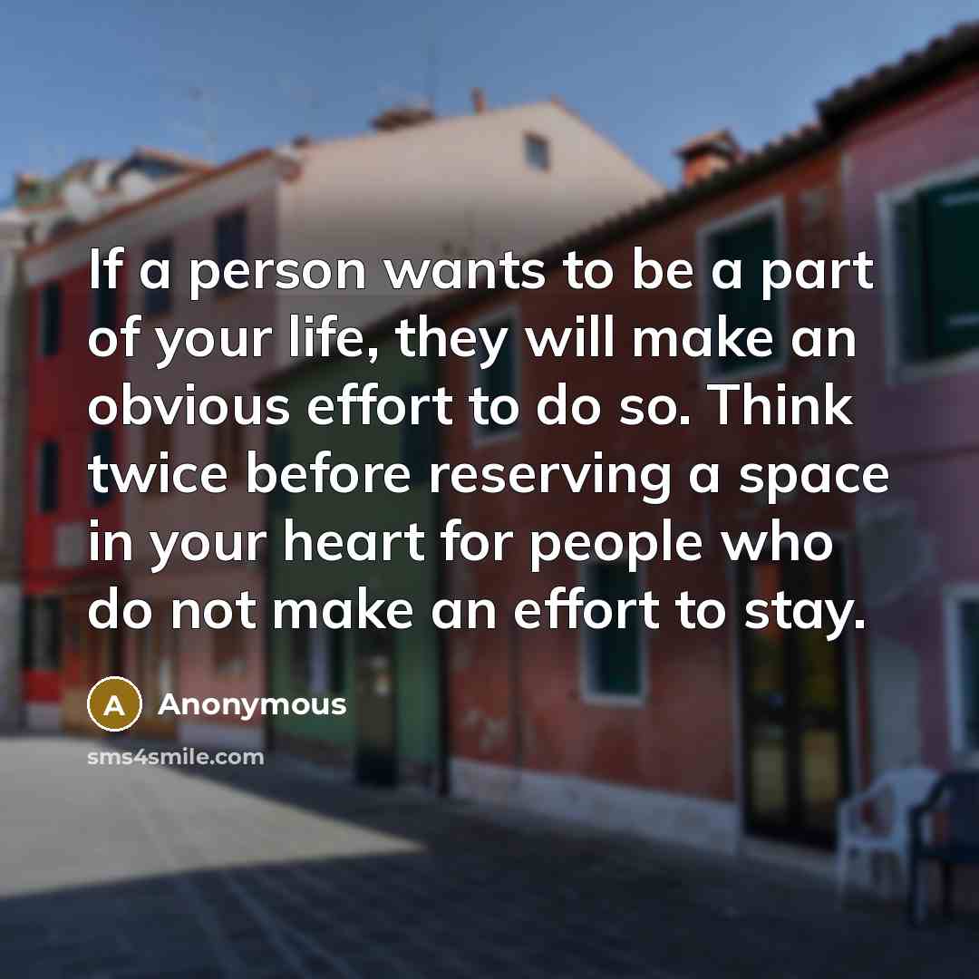 “If a person wants to be a part of your…” quote by Anonymous