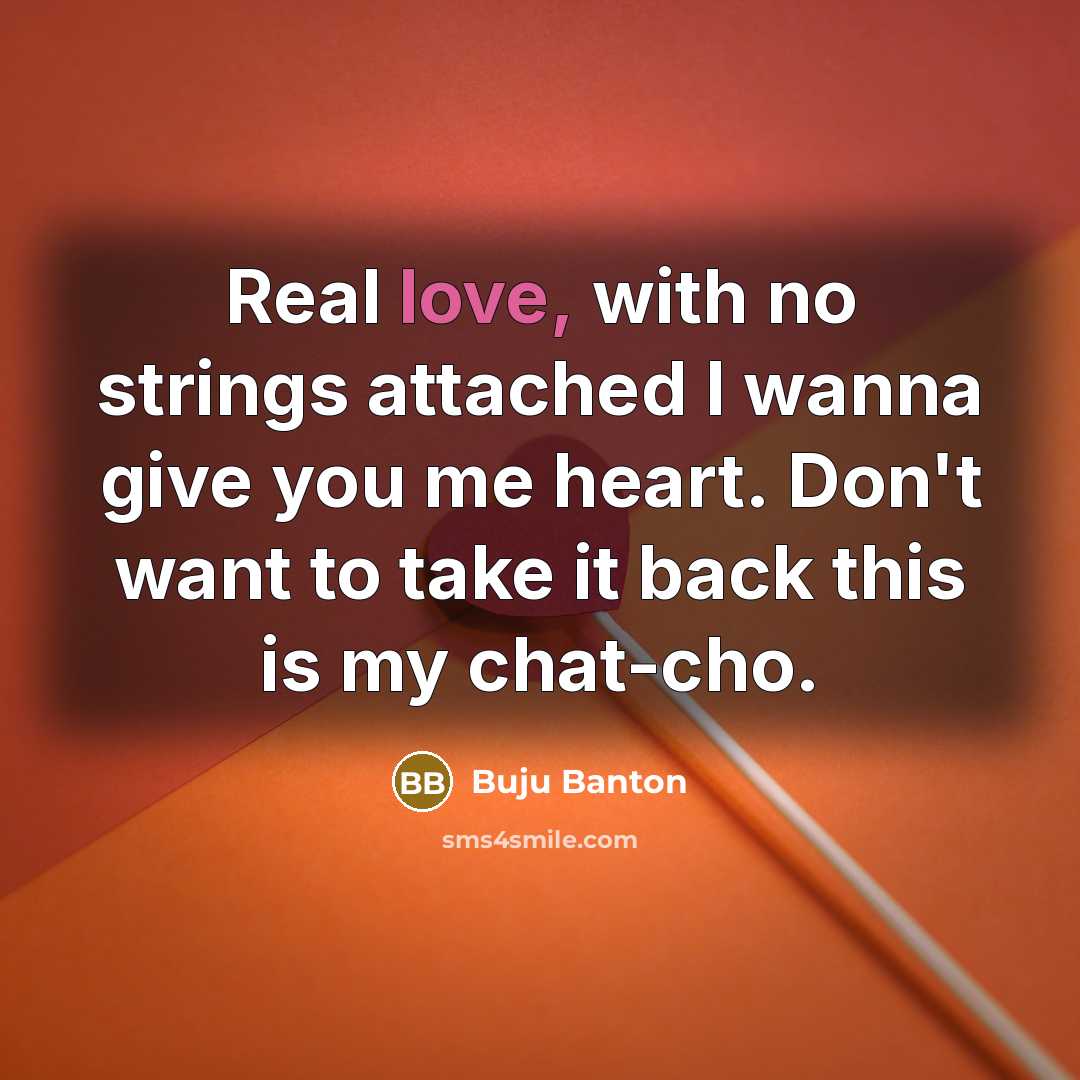 “Real love, with no strings attached I wanna give you…” quote by Buju Banton