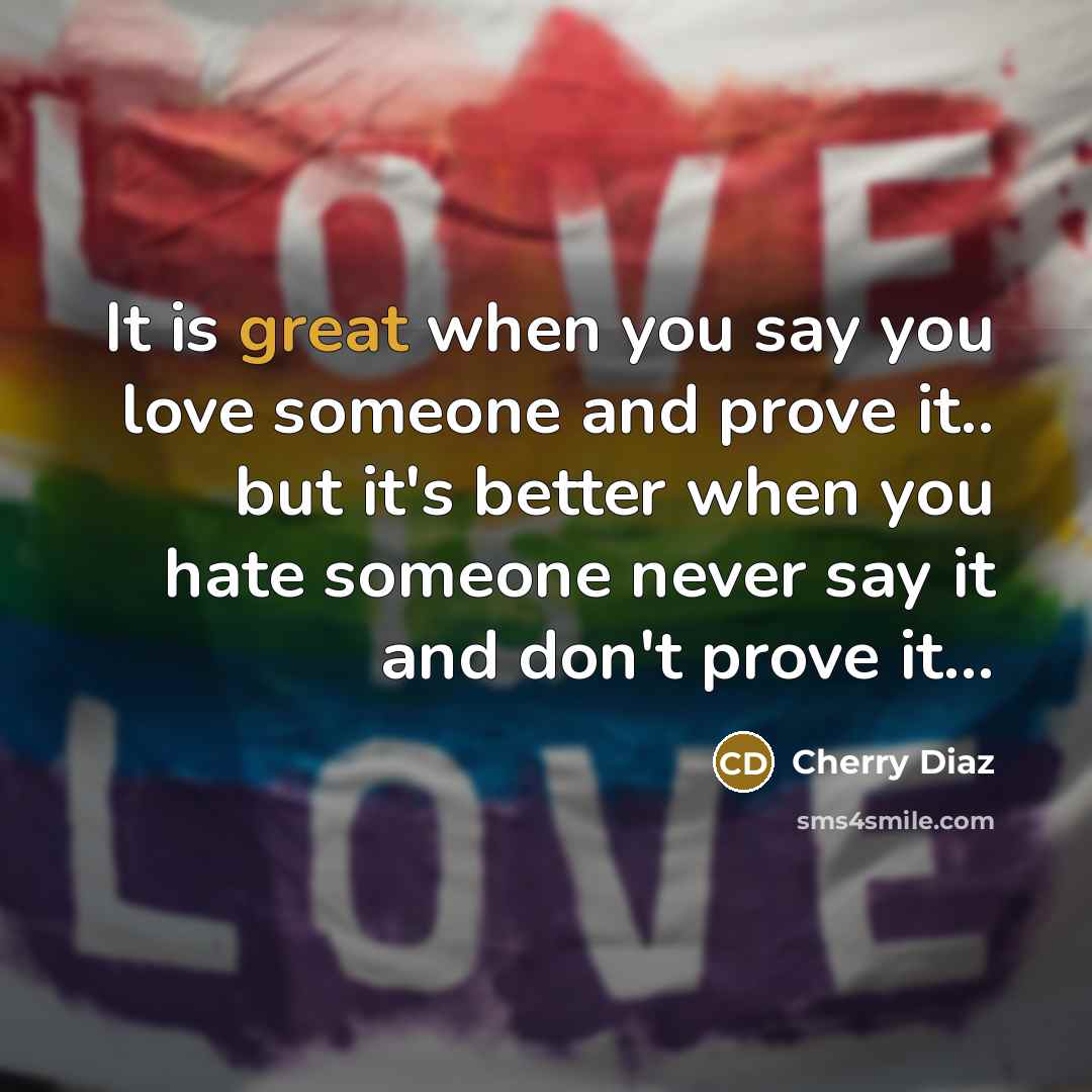 “It is great when you say you love someone and…” quote by Cherry Diaz
