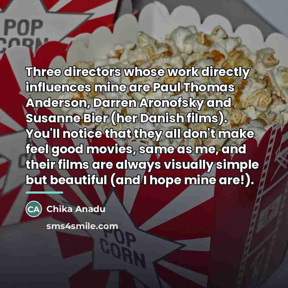“Three directors whose work directly influences mine are Paul Thomas…” quote by Chika Anadu