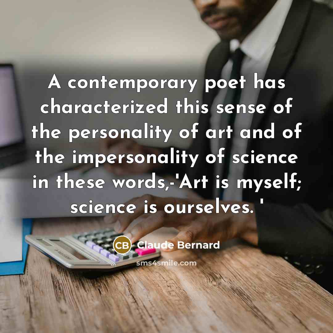 “A contemporary poet has characterized this sense of the personality…” quote by Claude Bernard