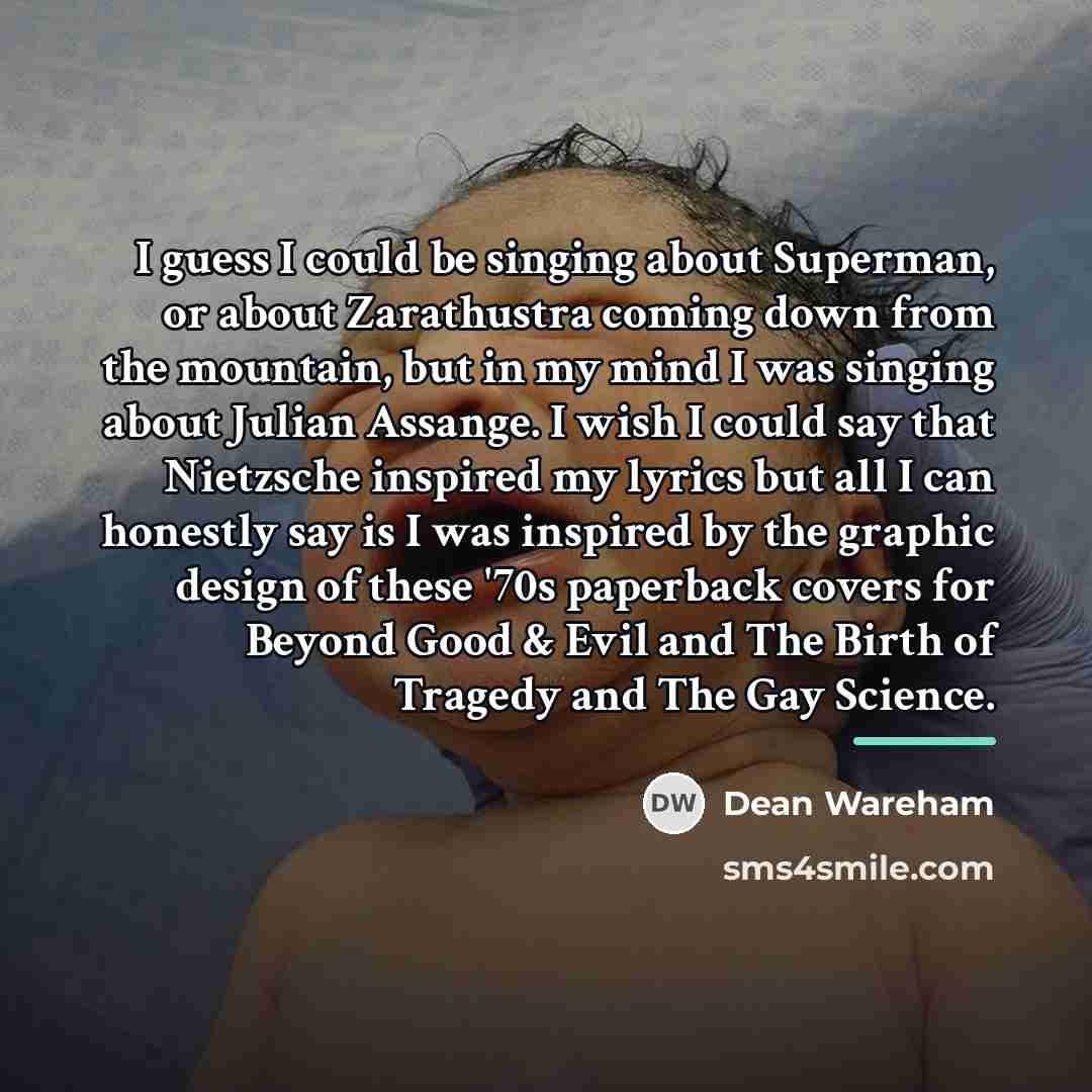 “I guess I could be singing about Superman, or about…” quote by Dean Wareham