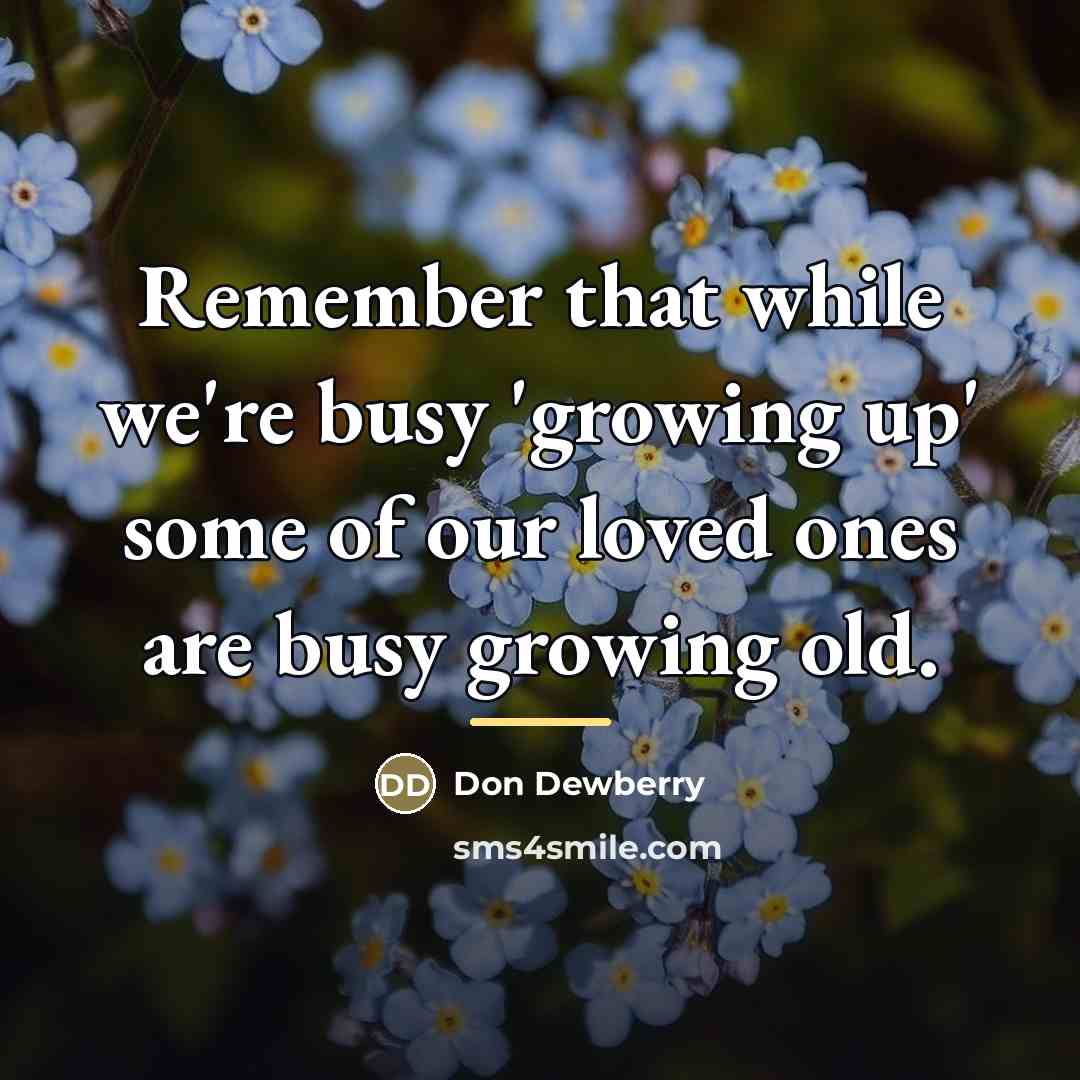 “Remember that while we're busy 'growing up' some of our…” quote by Don Dewberry