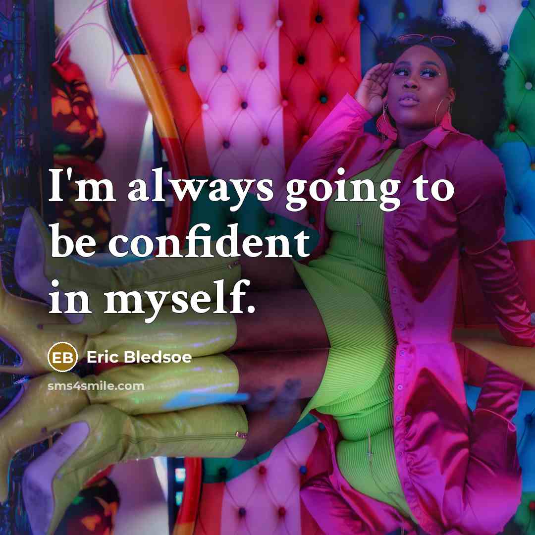 “I'm always going to be confident in myself.…” quote by Eric Bledsoe