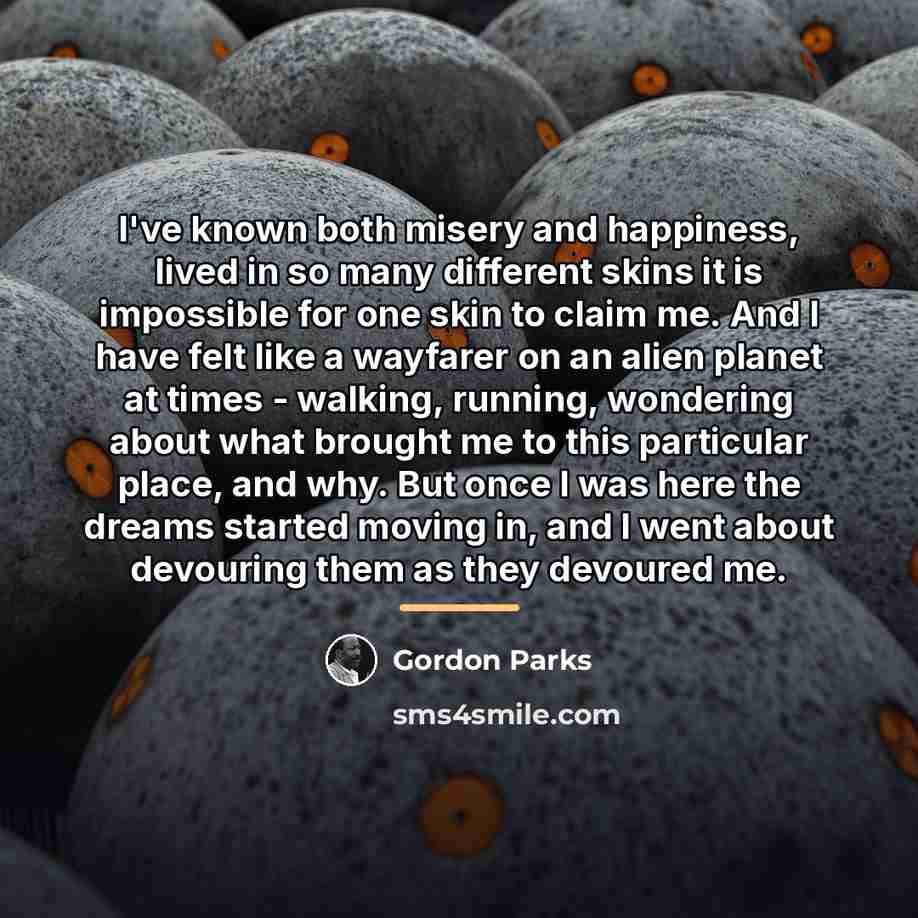 “I've known both misery and happiness, lived in so many…” quote by Gordon Parks