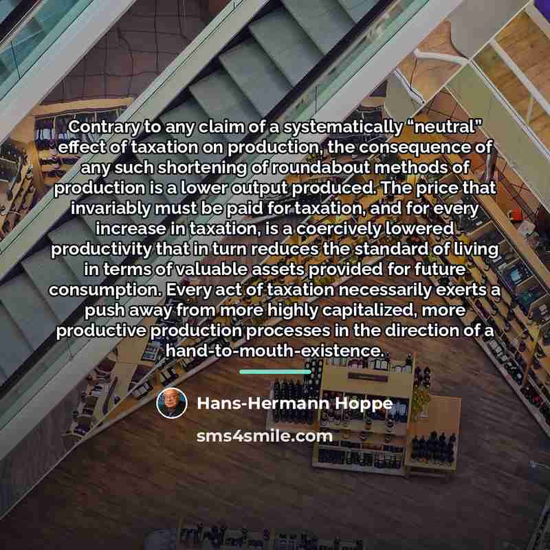 “Contrary to any claim of a systematically “neutral” effect of…” quote by Hans-Hermann Hoppe