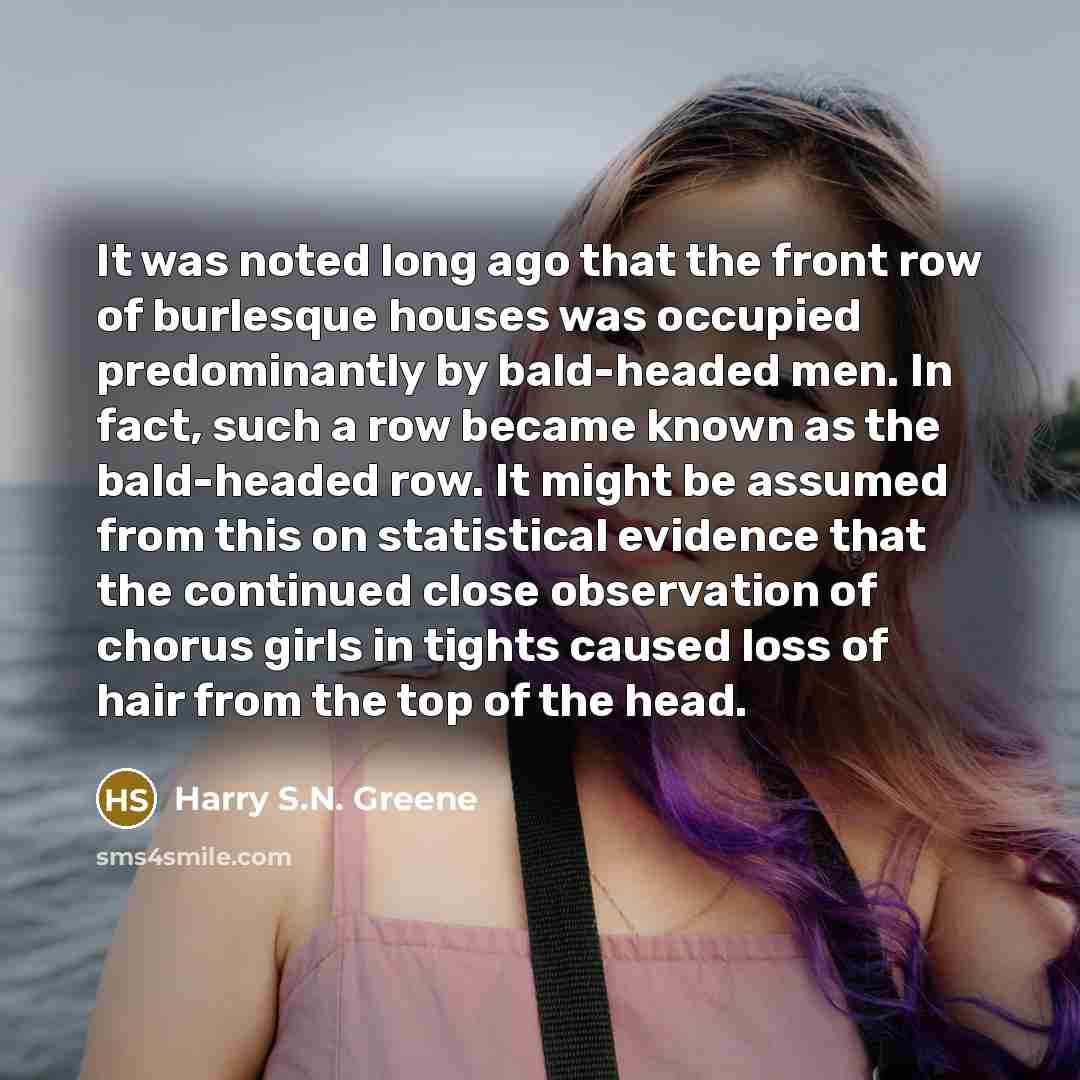 “It was noted long ago that the front row of…” quote by Harry S.N. Greene