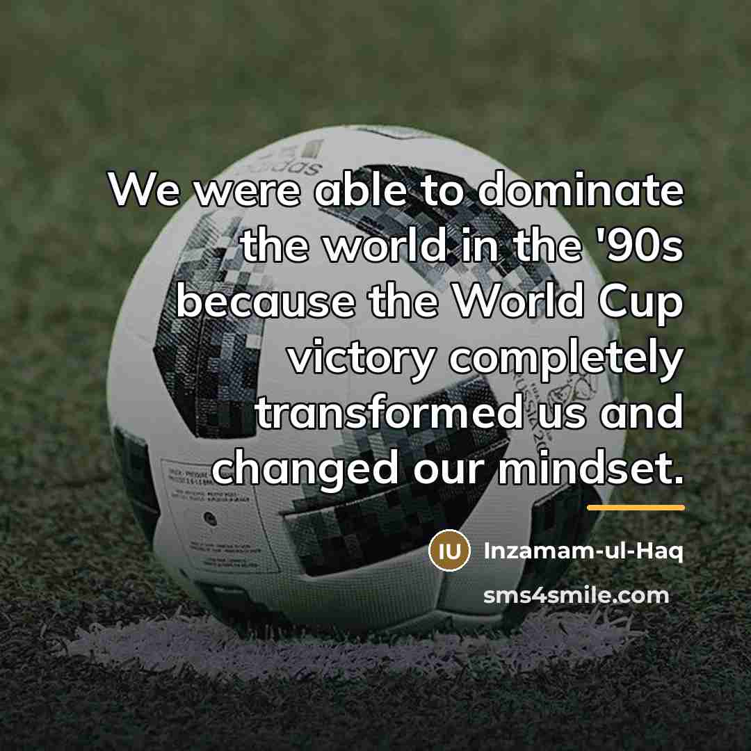 “We were able to dominate the world in the '90s…” quote by Inzamam-ul-Haq