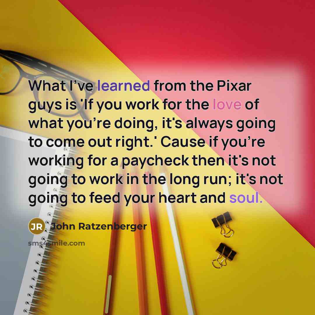 “What I've learned from the Pixar guys is 'If you…” quote by John Ratzenberger