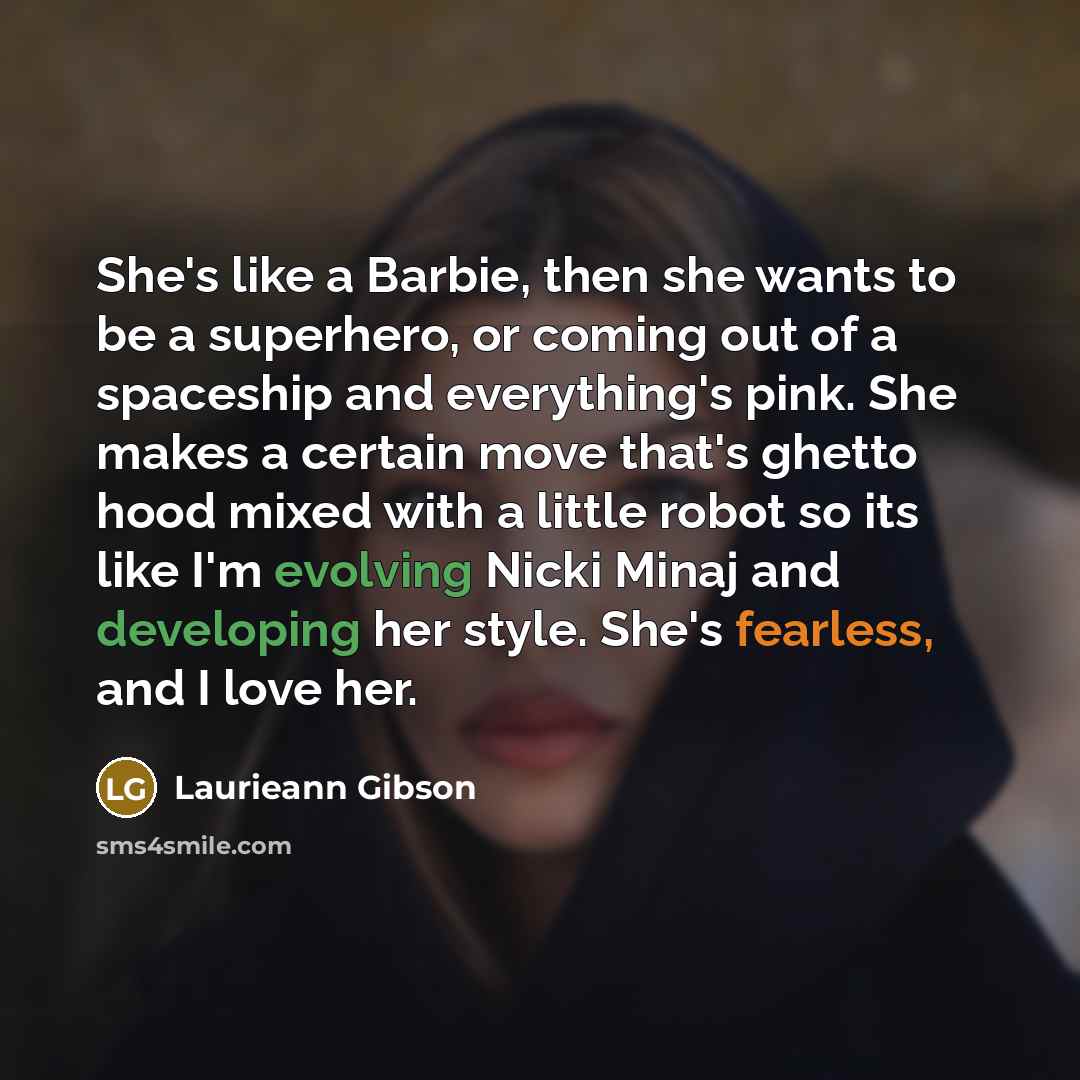 “She's like a Barbie, then she wants to be a…” quote by Laurieann Gibson