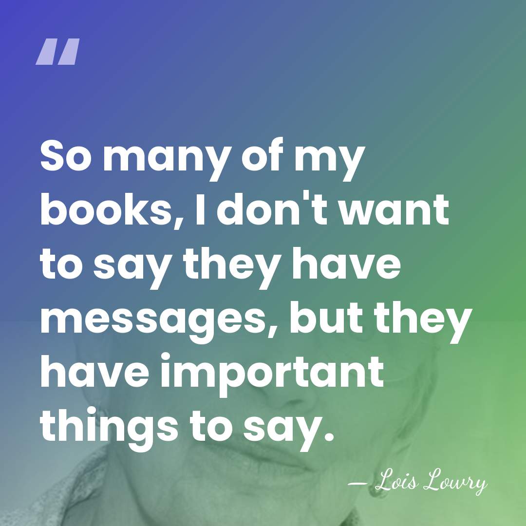 So many of my books, I don't want to say they have&hellip; - Lois Lowry