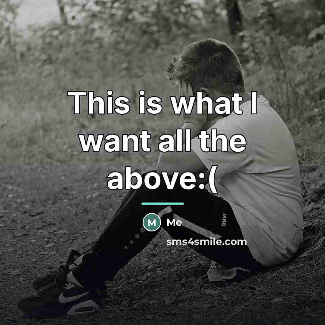 “This is what I want all the above:(…” quote by Me
