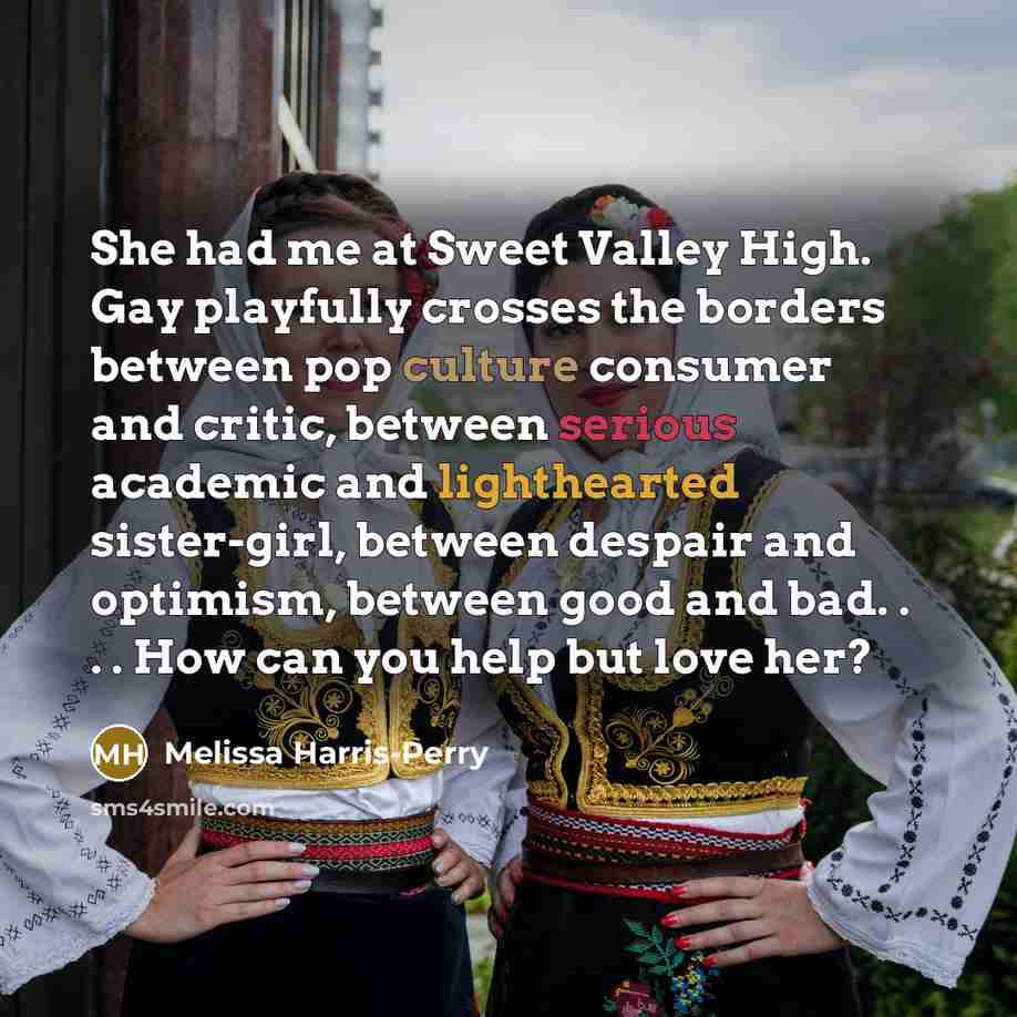 “She had me at Sweet Valley High. Gay playfully crosses…” quote by Melissa Harris-Perry