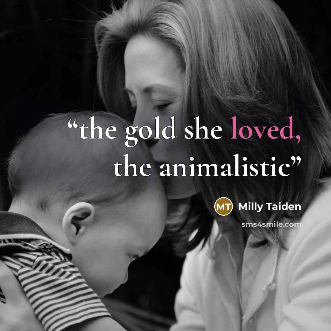 “the gold she loved, the animalistic” quote by Milly Taiden