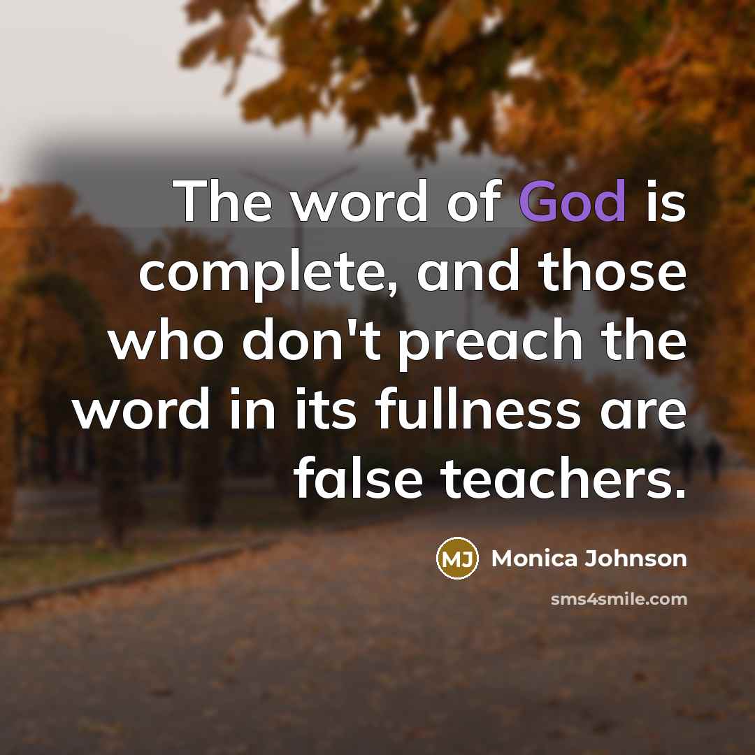 “The word of God is complete, and those who don't…” quote by Monica Johnson