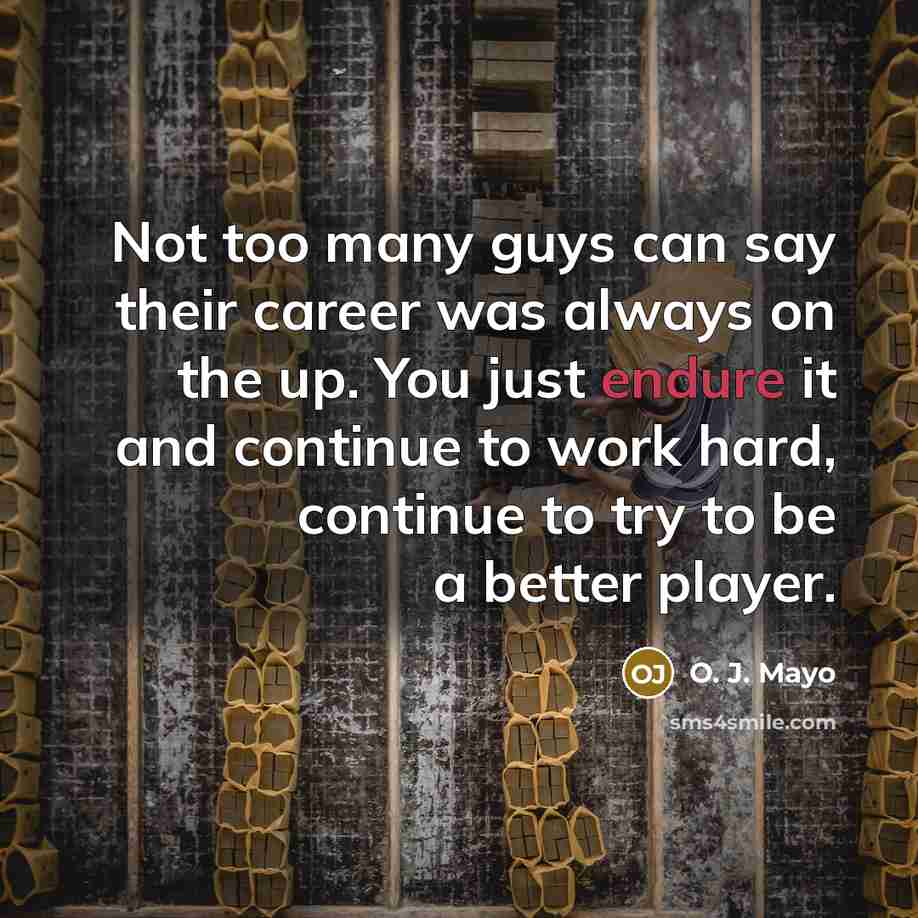 “Not too many guys can say their career was always…” quote by O. J. Mayo