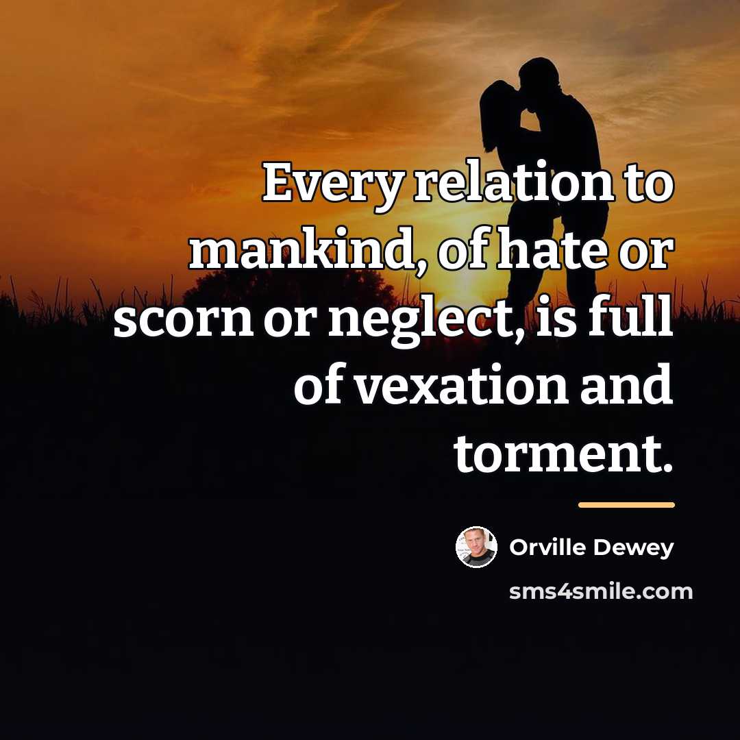 “Every relation to mankind, of hate or scorn or neglect,…” quote by Orville Dewey
