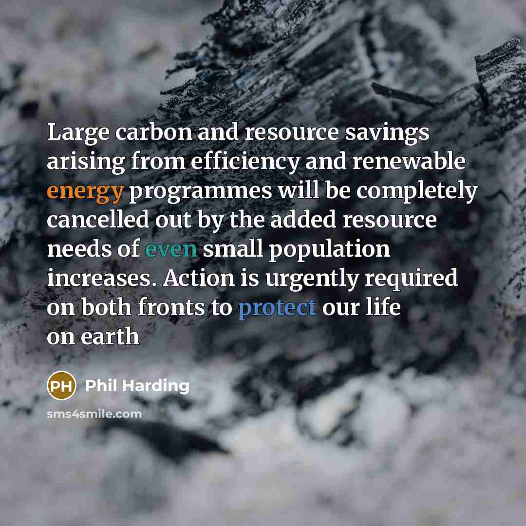 “Large carbon and resource savings arising from efficiency and renewable…” quote by Phil Harding