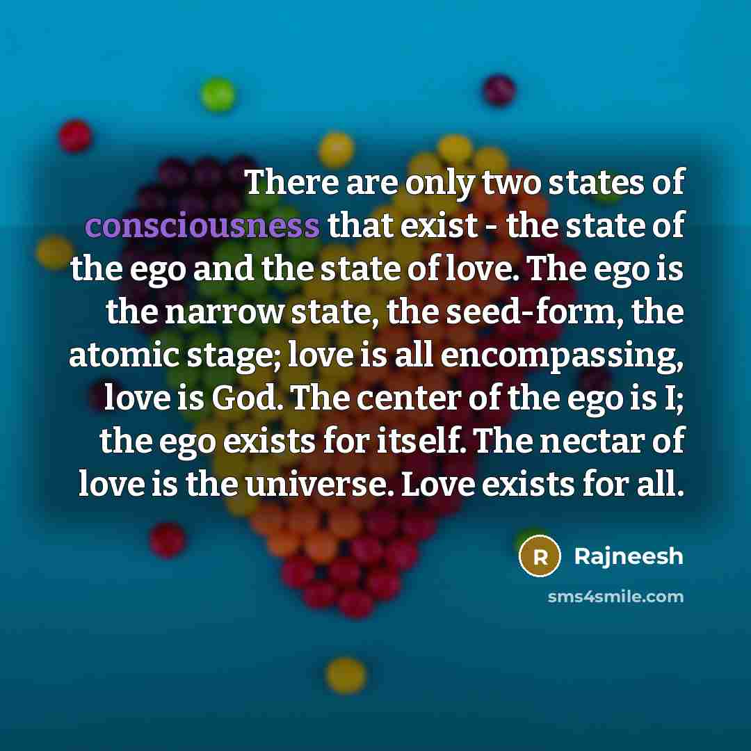 “There are only two states of consciousness that exist -…” quote by Rajneesh