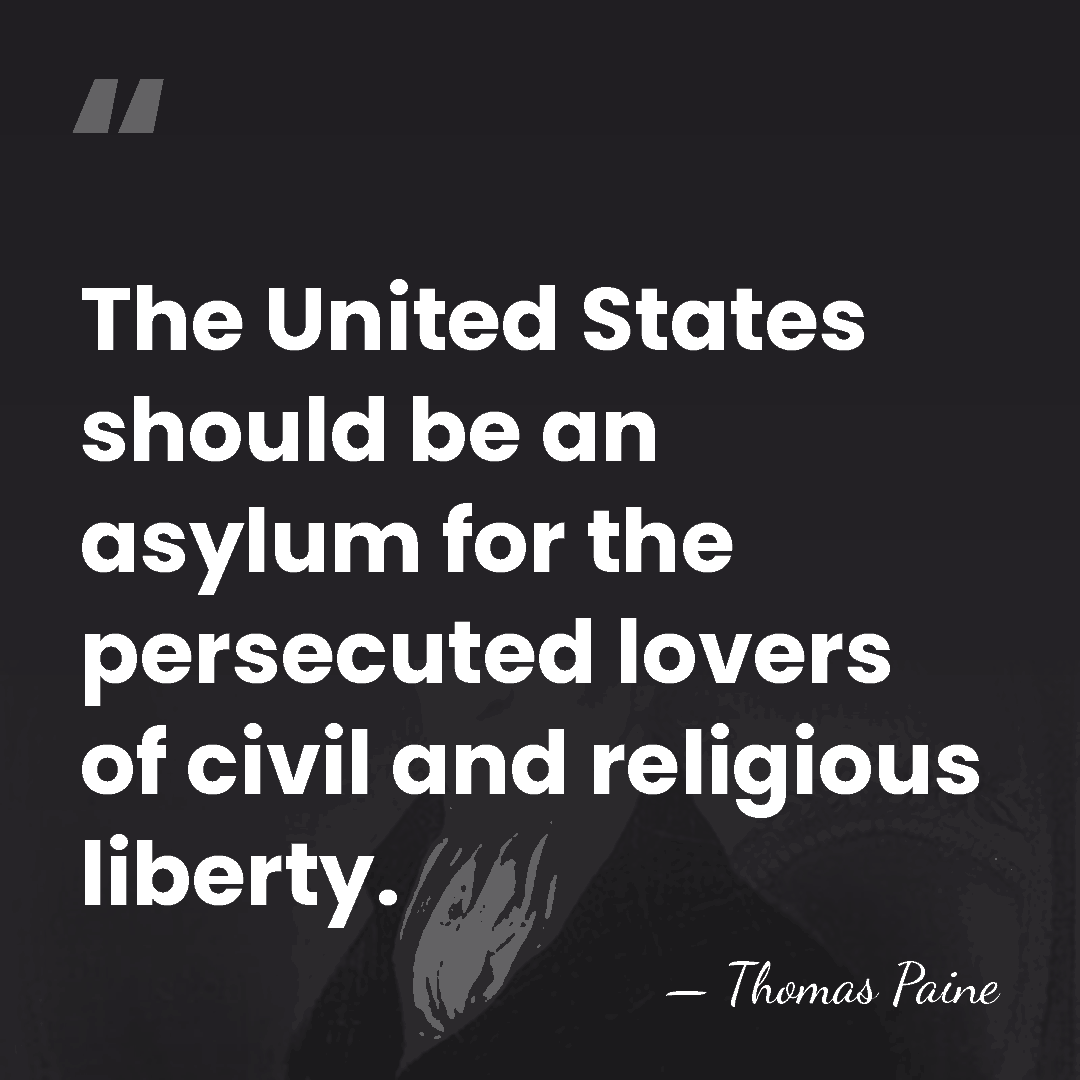 The United States should be an asylum for the persecuted lovers of&hellip; - Thomas Paine
