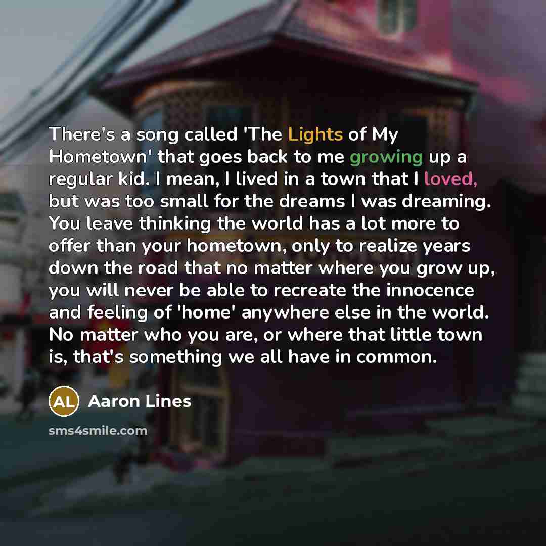 “There's a song called 'The Lights of My Hometown' that…” quote by Aaron Lines