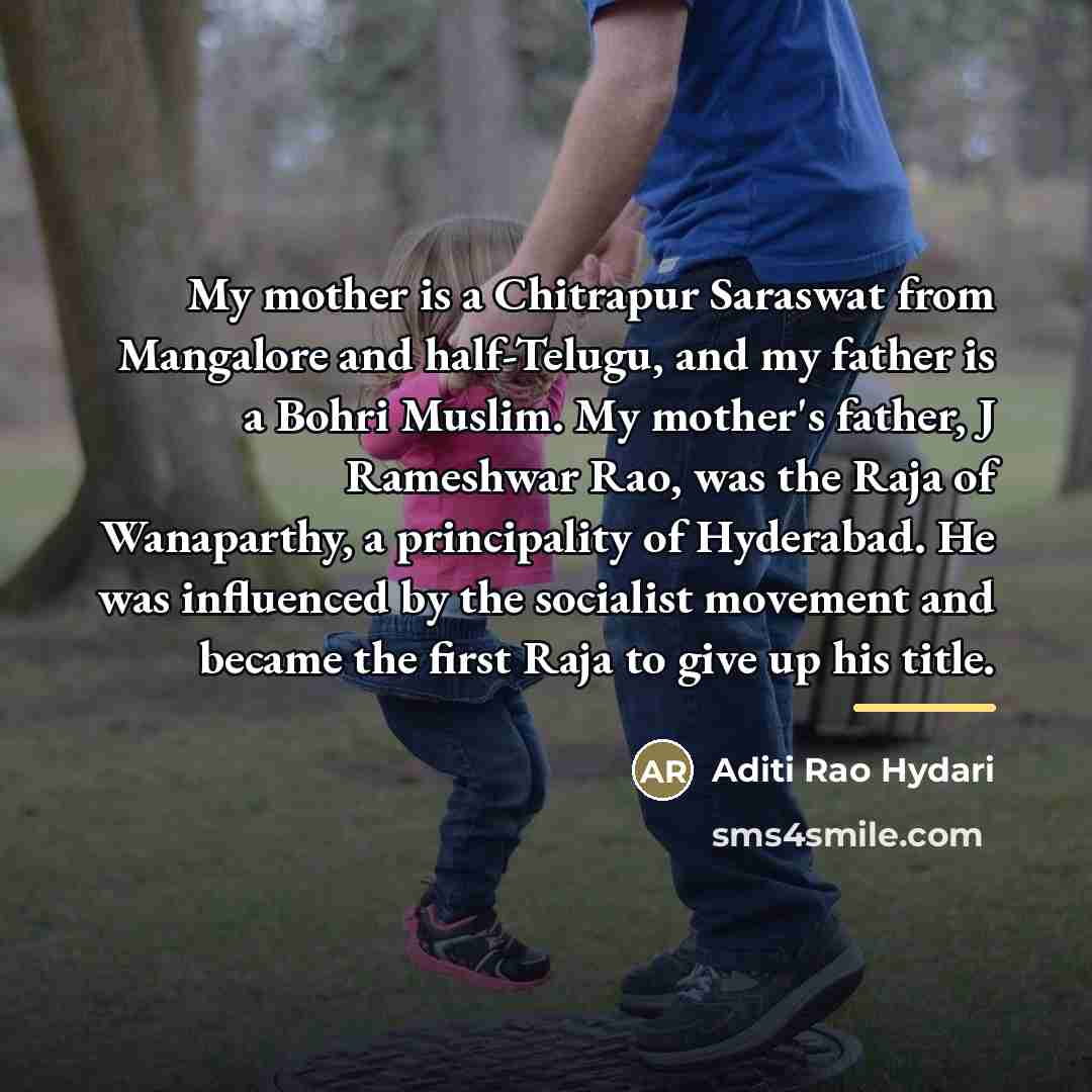 “My mother is a Chitrapur Saraswat from Mangalore and half-Telugu,…” quote by Aditi Rao Hydari