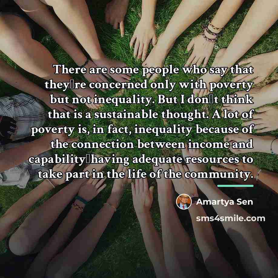 “There are some people who say that theyre concerned only…” quote by Amartya Sen