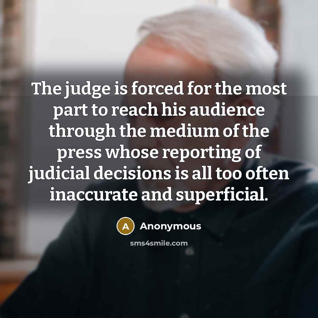 “The judge is forced for the most part to reach…” quote by Anonymous