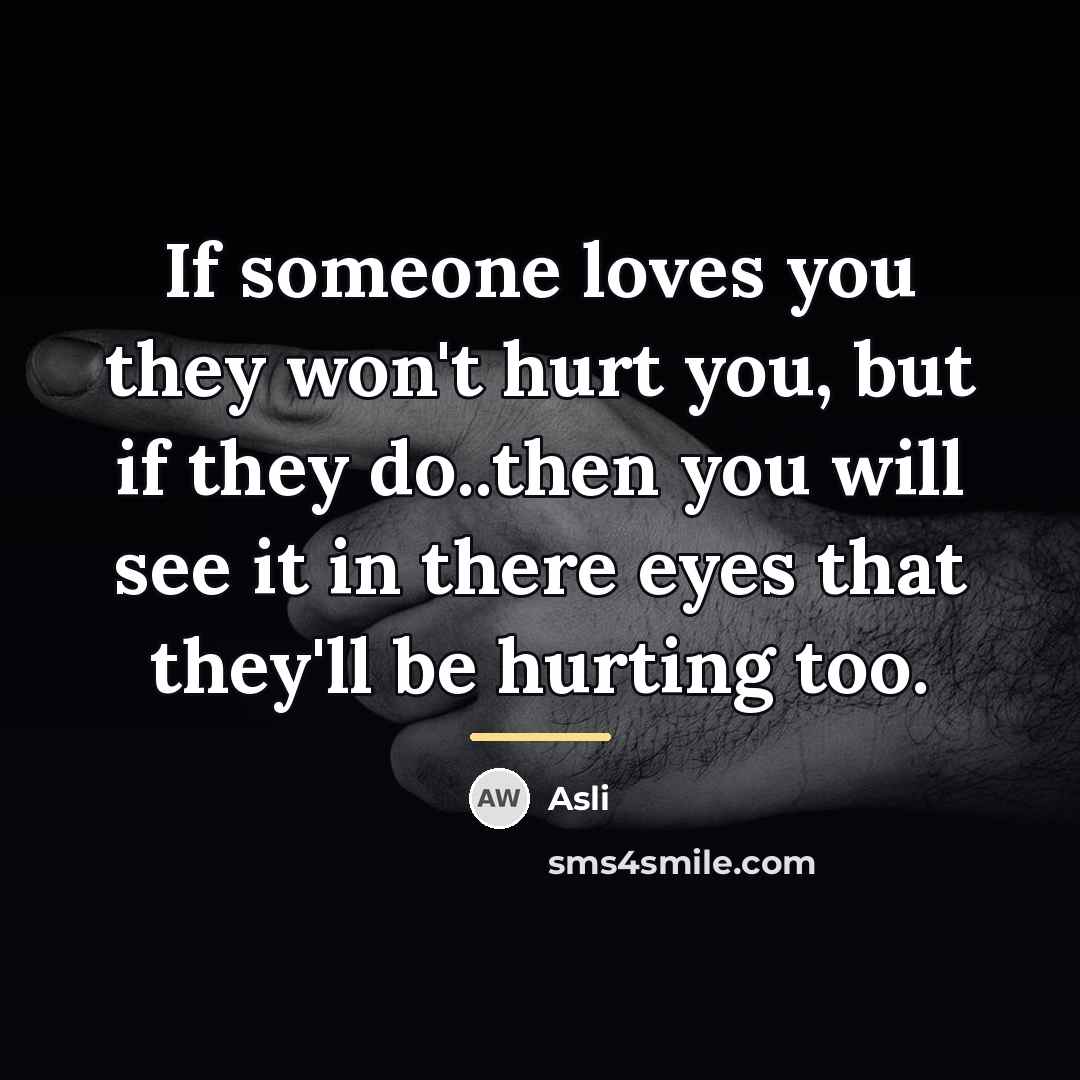 “If someone loves you they won't hurt you, but if…” quote by Asli