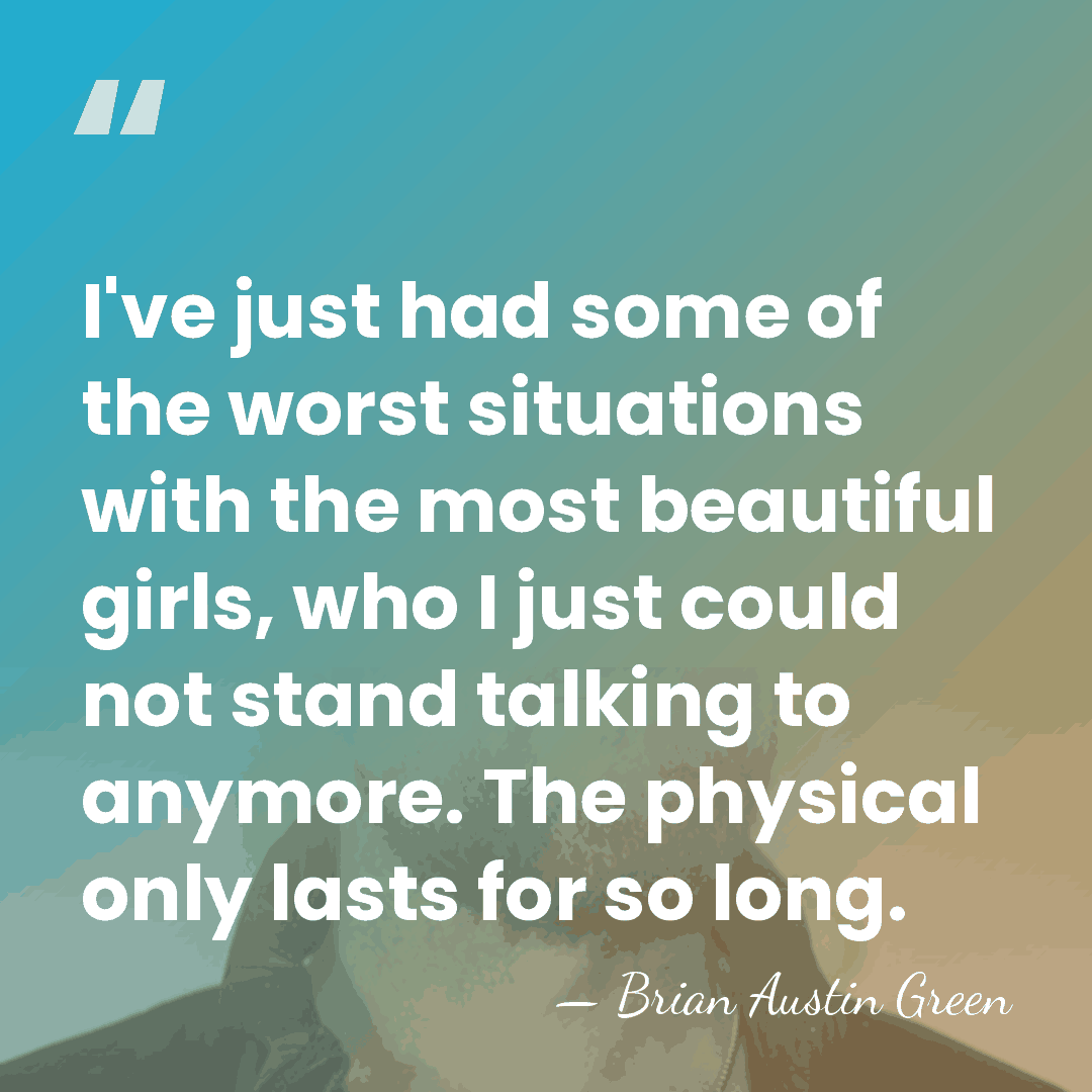 I've just had some of the worst situations with the most beautiful&hellip; - Brian Austin Green