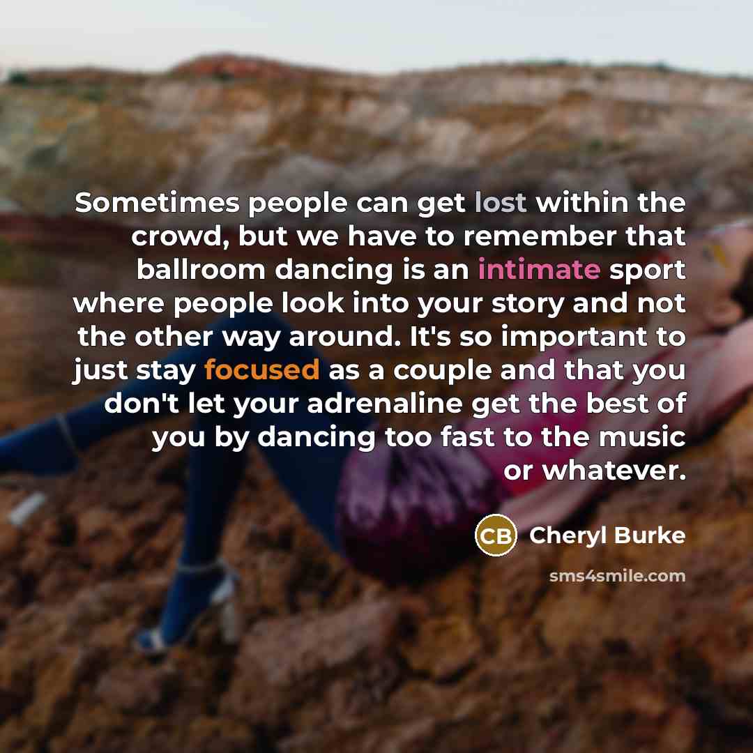 “Sometimes people can get lost within the crowd, but we…” quote by Cheryl Burke