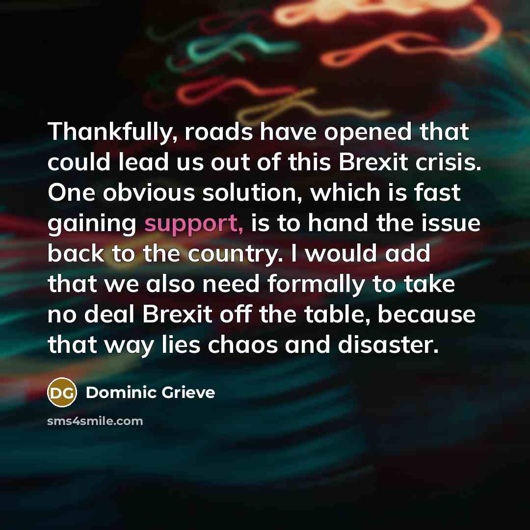 “Thankfully, roads have opened that could lead us out of…” quote by Dominic Grieve