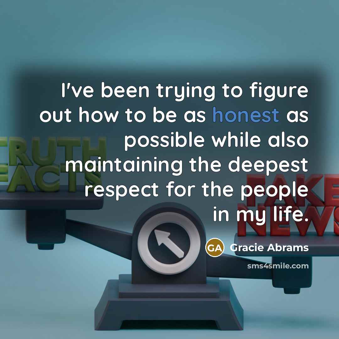 “I've been trying to figure out how to be as…” quote by Gracie Abrams
