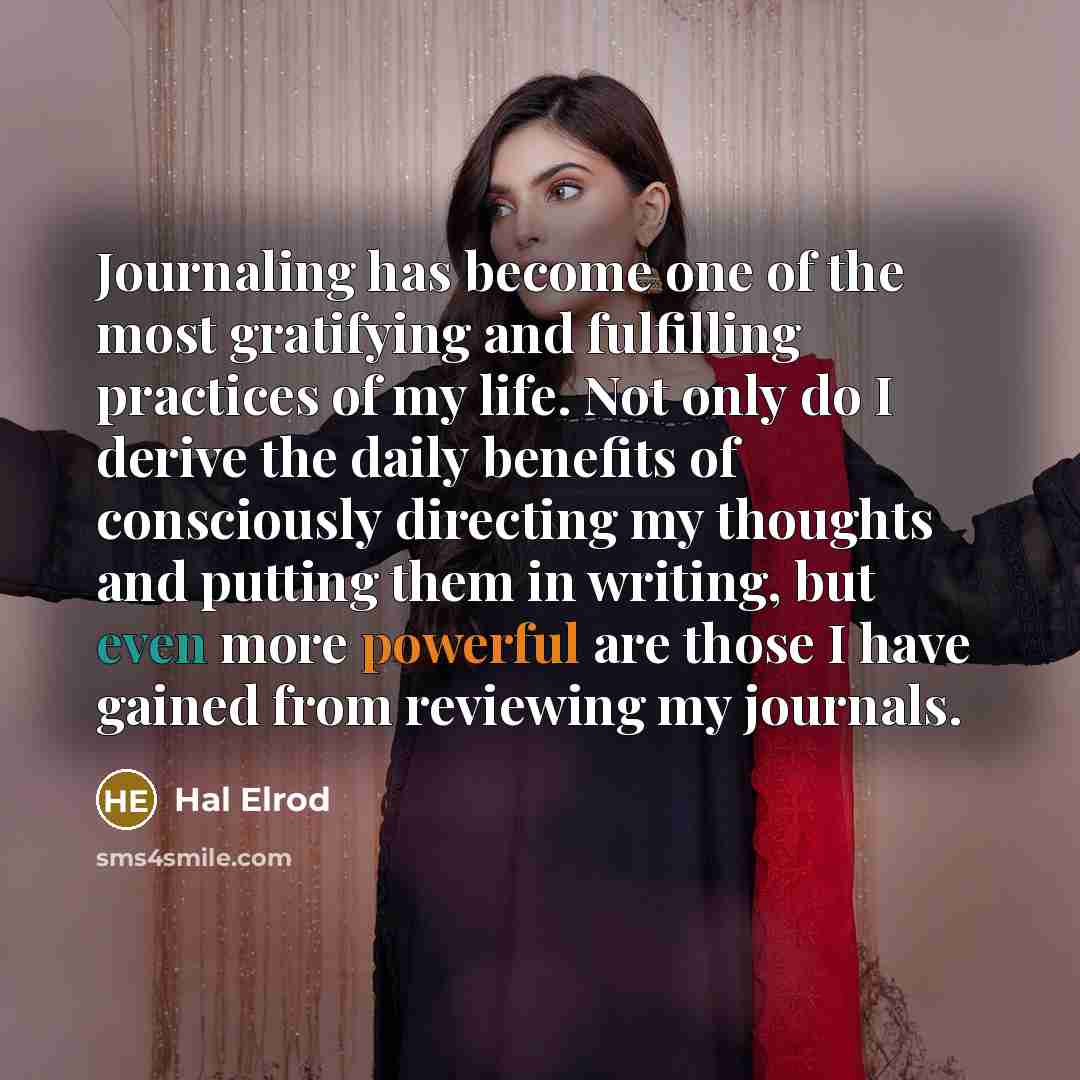 “Journaling has become one of the most gratifying and fulfilling…” quote by Hal Elrod