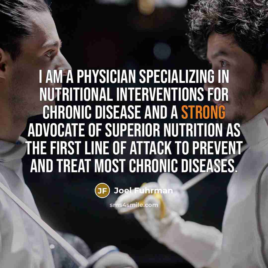 “I am a physician specializing in nutritional interventions for chronic…” quote by Joel Fuhrman