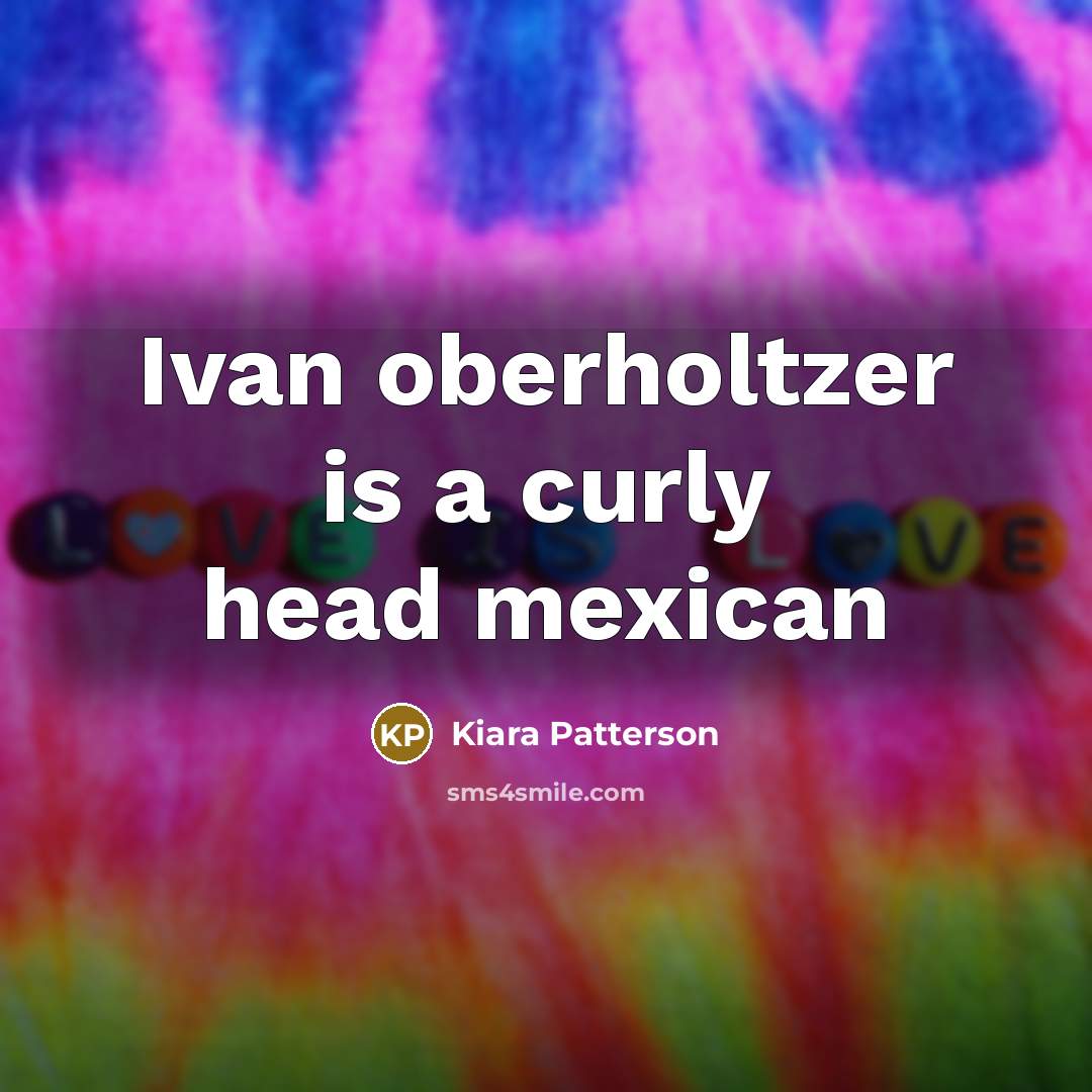 “Ivan oberholtzer is a curly head mexican” quote by Kiara Patterson