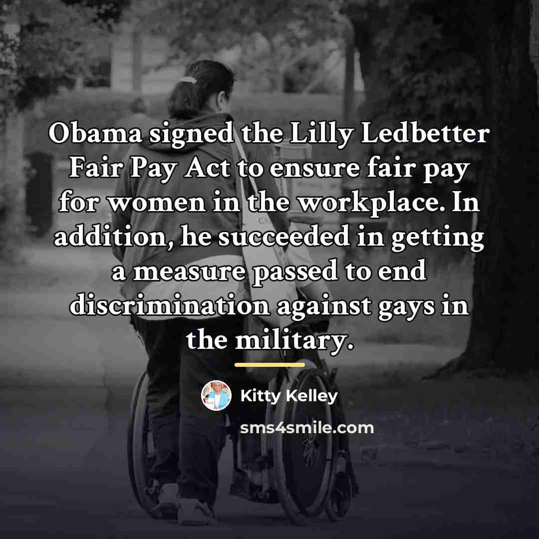 “Obama signed the Lilly Ledbetter Fair Pay Act to ensure…” quote by Kitty Kelley