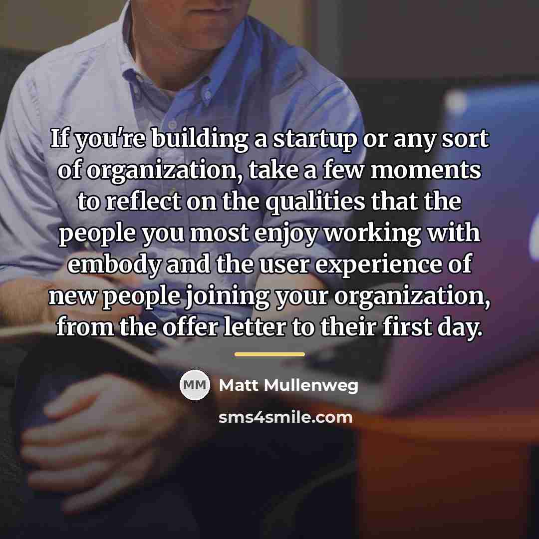 “If you're building a startup or any sort of organization,…” quote by Matt Mullenweg