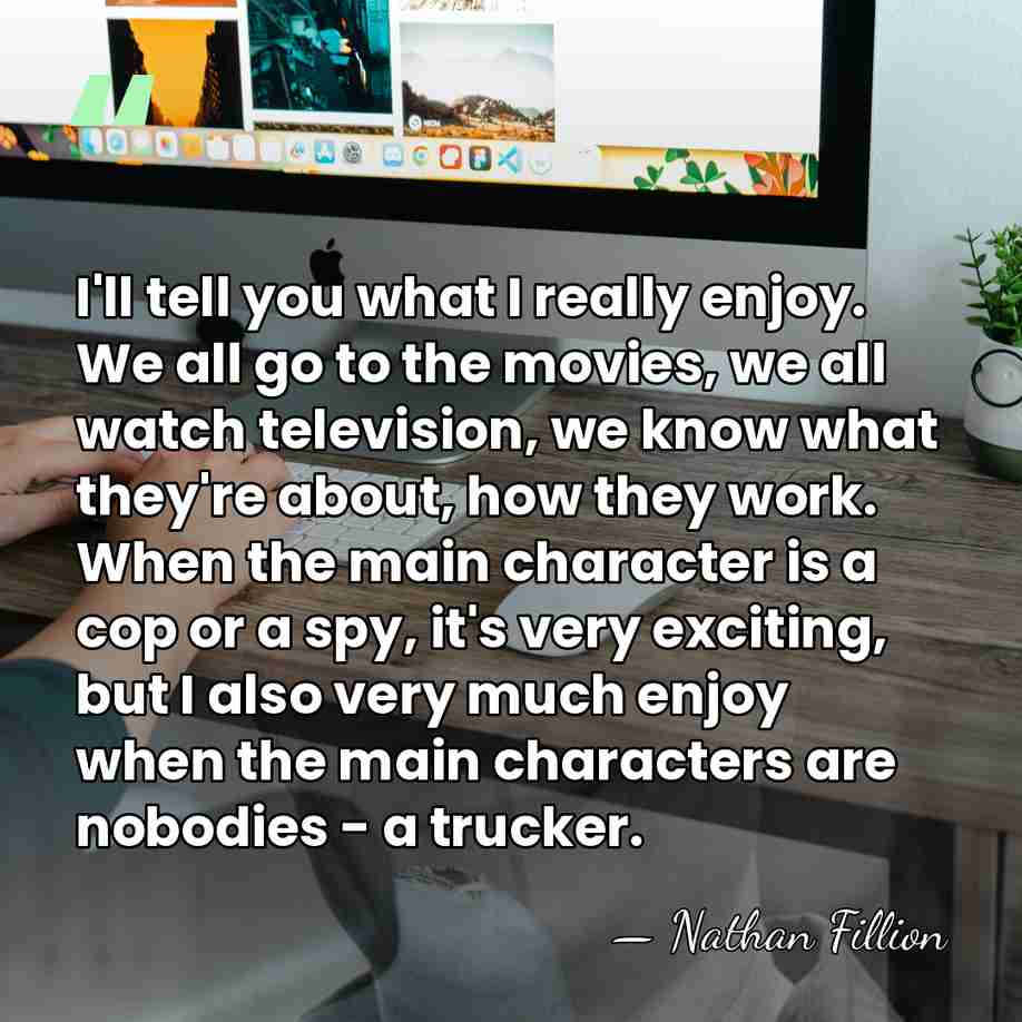 I'll tell you what I really enjoy. We all go to the&hellip; - Nathan Fillion